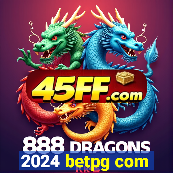 2024 betpg com